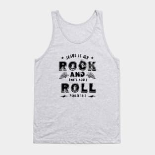 Jesus is my rock and that's how I roll, black text Tank Top